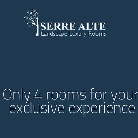 Serre Alte Landscape Luxury *